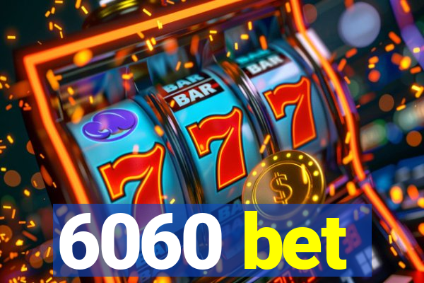 6060 bet